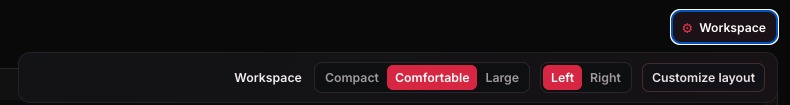 Workspace button and workspace bar with Compact, Comfortable, Large, Left, Right, and Customize layout